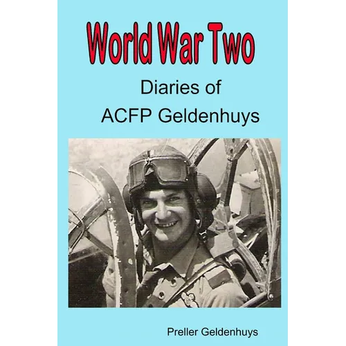 World War II Diaries of ACFP Geldenhuys