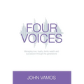 Four Voices: Managing love, loyalty, family wealth and succession through the generations