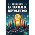 The Coming Economic Revolution