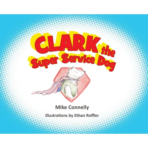 Clark the Super Service Dog