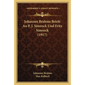 Johannes Brahms Briefe An P. J. Simrock Und Fritz Simrock (1917)
