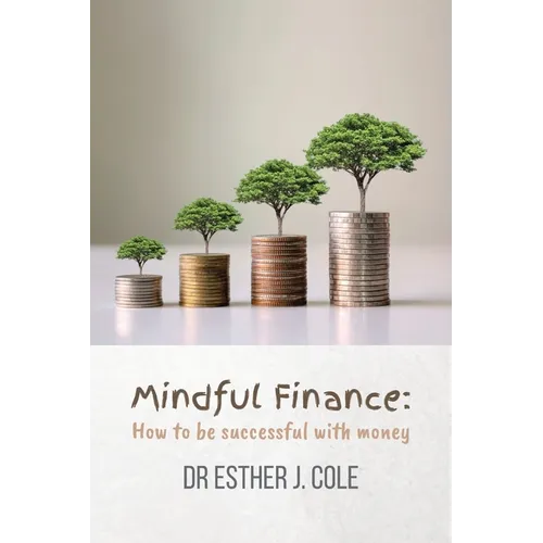 Mindful Finance: How To Be Successful With Money