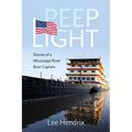 Peep Light: Stories of a Mississippi River Boat Captain (Hardback)