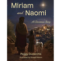 Miriam and Naomi: A Christmas Story