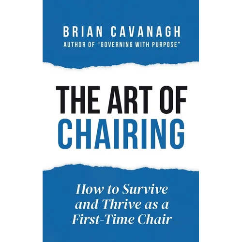 The Art of Chairing: How to Survive and Thrive as a First-Time Chair
