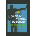 Seven Years In Hanoi