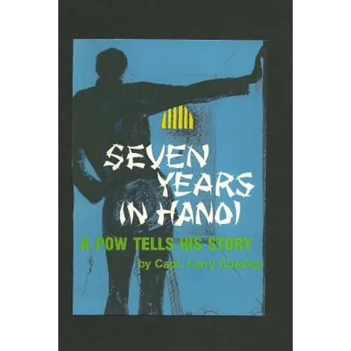 Seven Years In Hanoi