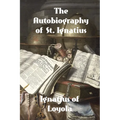 The Autobiography of St. Ignatius