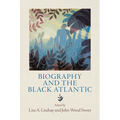 Biography and the Black Atlantic