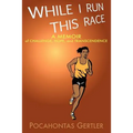 While I Run This Race