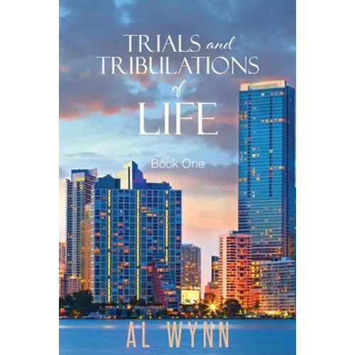 Trials and Tribulations of Life: Book One