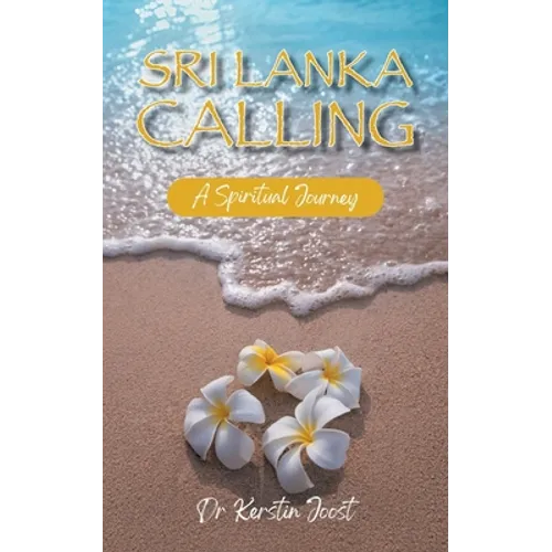 Sri Lanka Calling: A Spiritual Journey