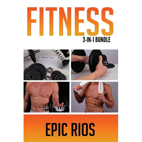 Fitness: 3 Book Bundle - Intermittent Fasting + Strength Training + Body Weight Training