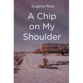 A Chip on My Shoulder
