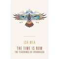 The Time Is Now: The Teachings of Ayahuasca