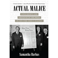 Actual Malice: Civil Rights and Freedom of the Press in New York Times V. Sullivan
