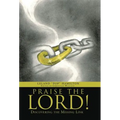 Praise the Lord!: Discovering the Missing Link