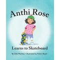 Anthi Rose Learns to Skateboard