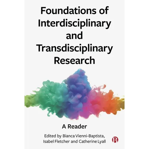 Foundations of Interdisciplinary and Transdisciplinary Research: A Reader