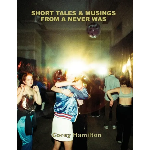 Short Tales & Musings from a Never Was