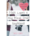 Noah Lyons is My Movie Star Boyfriend: A Sweet YA Romance