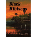 Black Hibiscus: African Americans and the Florida Imaginary (Hardback)