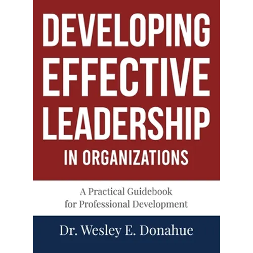 Developing Effective Leadership in Organizations