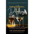 Professional Drinking: A Spirited Guide to Wine, Cocktails and Confident Business Entertaining