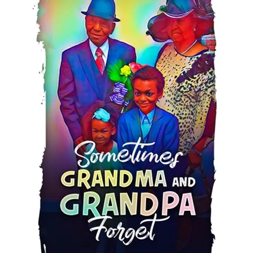 Sometimes Grandma and Grandpa Forget