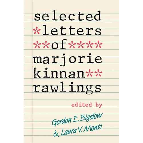 Selected Letters of Marjorie Kinnan Rawlings