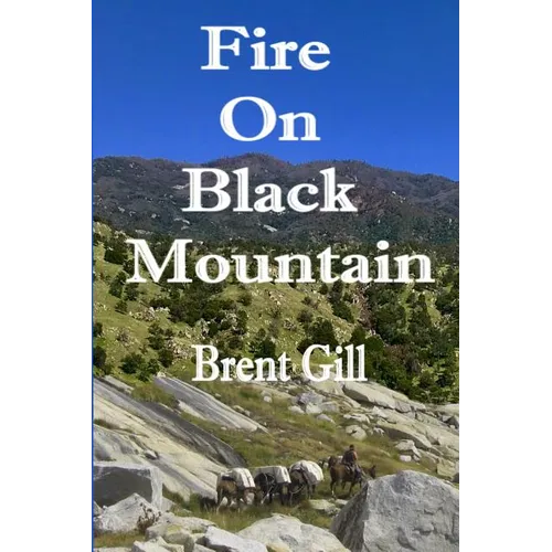 Fire on Black Mountain: The Scott Ranch Adventures - Book 1