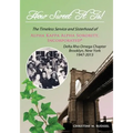 How Sweet It Is: The Timeless Service and Sisterhood of Alpha Kappa Alpha Sorority, Incorporated Delta Rho Omega Chapter Brooklyn, New York 1947-2013