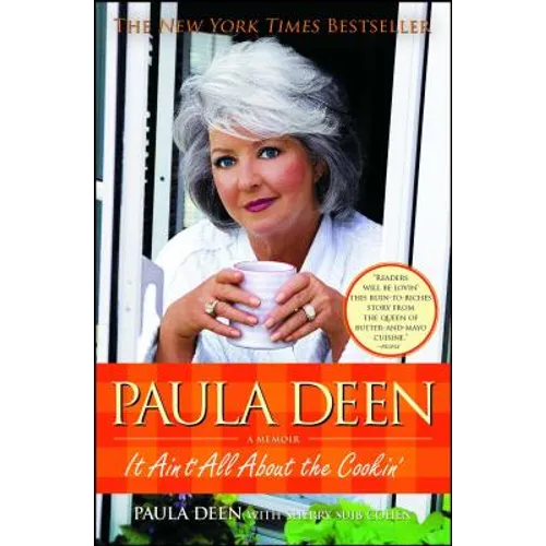 Paula Deen: It Ain't All about the Cookin'