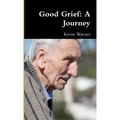 Good Grief: A Journey