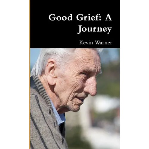 Good Grief: A Journey