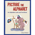 Picture The Alphabet: An Alphabet Look and Find Book