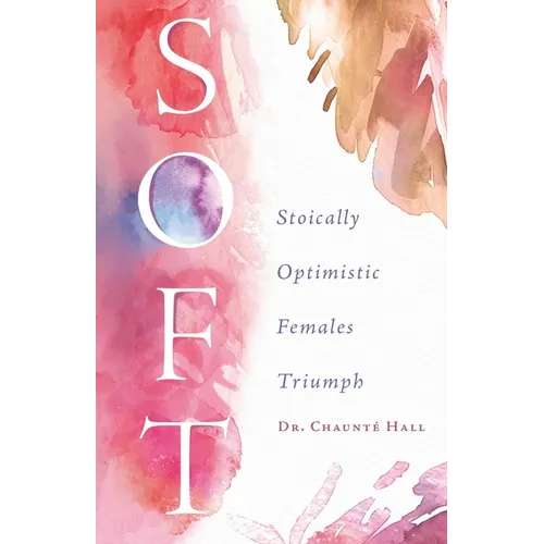 Soft: Stoically Optimistic Females Triumph