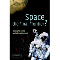 Space, the Final Frontier?