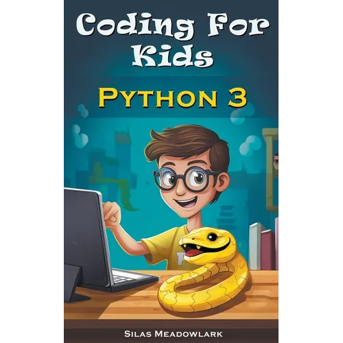 Coding For Kids: Python 3