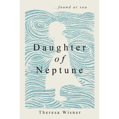 Daughter of Neptune: ...found at sea