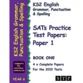 Ks2 English Grammar, Punctuation and Spelling Sats Practice Test Papers for the 2019 Tests: Paper 1 - Book One (Year 6): Stp Ks2 English Revision