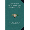 Stories And Folklore Of West Cornwall (1880)