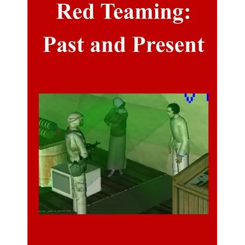 Red Teaming: Past and Present