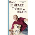 Bond With Your Heart; Train With Your Brain