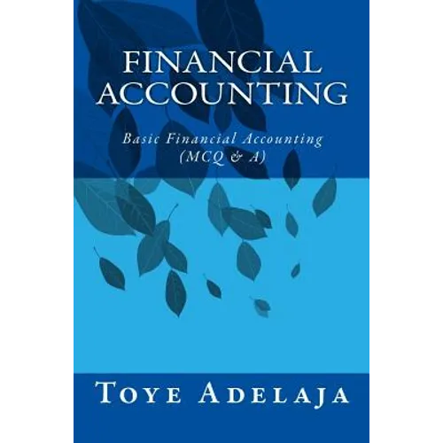 Financial Accounting: Basic Financial Accounting (MCQ & A)