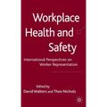 Workplace Health and Safety: International Perspectives on Worker Representation
