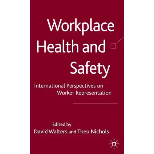Workplace Health and Safety: International Perspectives on Worker Representation