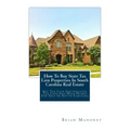How To Buy State Tax Lien Properties In South Carolina Real Estate: Get Tax Lien Certificates, Tax Lien And Deed Homes For Sale In South Carolina