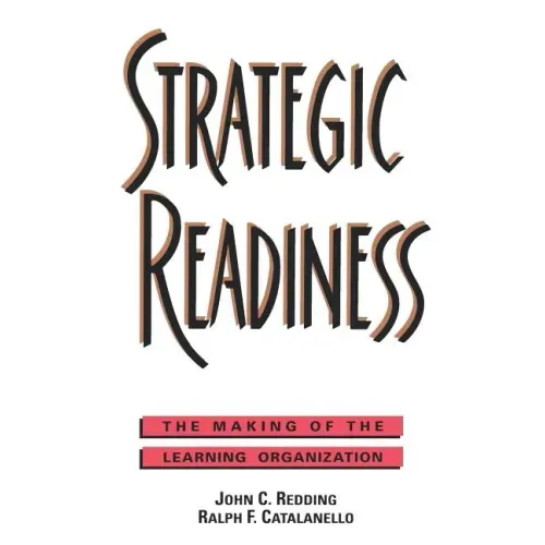 Strategic Readiness: The Making of the Learning Organization