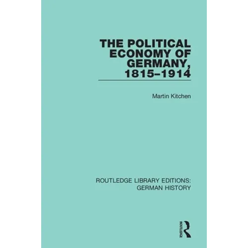 The Political Economy of Germany, 1815-1914